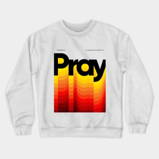 Pray Crewneck Sweatshirt